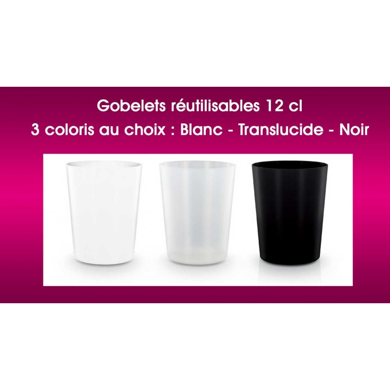 GOBELET PLASTIQUE REUTILISABLE 12 cl personnalisé pour entreprise ▷ Achetez  en ligne !