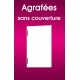 Agrafage sans couverture