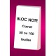 Carnet 50 ou 100 feuilles